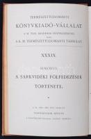 Simonyi Jenő dr.:A sarkvidéki fölfedezések története. Bp., 1890, A K. M. Természettudományi Társulat...