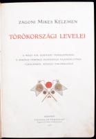 Zágoni Mikes Kelemen törökországi levelei. Bev. Négyesy László et al. Bp., 1906, Franklin. II. Rákóc...