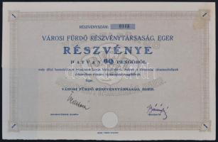 ~1930. "Városi Fürdő Részvénytársaság, Eger" részvénye 60P-ről szelvényekkel T:I-