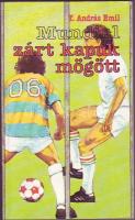 Könyv:T.András Emil:Mundial zárt kapuk mögött (1986)