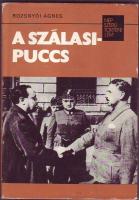 Könyv:Rozsnyó Á.:A szálasi puccs (1977) sok fényképpel