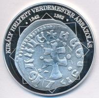 DN "A magyar nemzet pénzérméi - Király helyett verdemester ábrázolása 1342-1382" Ag emléké...