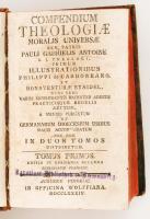 Antoine, Paul Gabriel: Compendium Theologiae moralis universae. 1. köt. Augsburg, 1784, Officina Wol...
