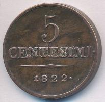 Olasz Államok / Lombardia-Velence 1822M 5c Cu T:2 Italian States / Lombardy-Venetia 1822M 5 Centesimi Cu C:XF