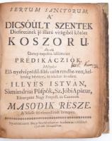 Illyés István: Sertum sanctorum, a dicsőült szentek dicsiretinek jó illatú virágiból kötött koszorú....