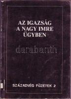 Könyv:Kenedi János:Az igazság a Nagy Imre ügyben (1989) Századvég füzetek sorozatból sok dokumentummal