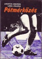 Könyv:Lakatos-Láng:Pótmérközés a totó bundabotrányról (1983) sok dokumenttel