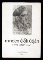 Kopré József: Minden idők útján. Budapest 1982. A szerző kiadása, dedikált, egész vászon, papír védő borítóban