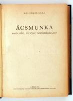 Messinger Géza: Ácsmunka. Budapest 1951. Népszava. Fél vászon kötésben, jó állapotban