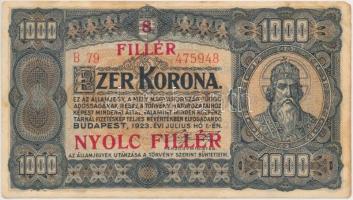 1923. 1000K &quot;8 FILLÉR - NYOLC FILLÉR&quot; felülnyomással T:III hajtatlan, kisebb hajlások, folt, sarokhiány