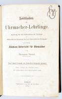 Sievert, Hermann: Leitfaden für Uhrmacher-Lehrlinge. Anleitung für das Selbststudium der Lehrlinge u...