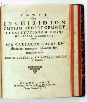 Werbőczi István: Decretum Latino-Hungaricum. Sive Tripartitum opus juris consuetudinarii..
Az az, M...