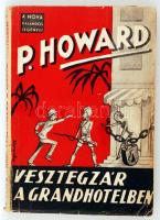 (Rejtő Jenő) P. Howard: Vesztegzár a Grand Hotelben. 2. kiad. Vesztegzár a Grand Hotelben. 2. kiad. Bp. (1941.) Nova. 1941. 160 l. A Nova kalandos regényei Pályi Jenő borítójával. Fűzve, illusztrált kiadói borítékban.