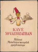 cca 1920-1930 Kávé 50 változatban. Kitűnő Meinl-kávé receptek gyűjteménye, pp.:15, 15x11cm