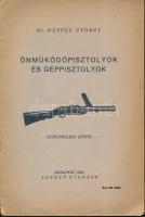 Dr. Neppel György: Önműködőpisztolyok és géppisztolyok huszonkilenc képpel. Bp., 1935. Szerzői. Ritka!