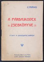 Cyrano [Surányi József]: A párbajkodex zsebkönyve. A kard- és pisztolypárbaj szabályai. Bp.[1903.] Beer E. és Társa, ezelőtt "Kosmos" Műintézet 32p. Jó  állapotban