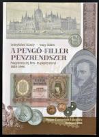 Leányfalusi Károly - Nagy Ádám: A pengő - fillér pénzrendszer. Magyarország fém- és papírpénzei 1926-1946. Budapest 2006. használt állapotban