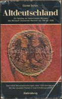 Günter Schön: Altdeutschland. Ein katalog der bekanntesten Münzen des Römische-Deutschen Reiches von 768 bis 1806. München, Battenberg, 1976. használt állapotban