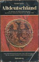 Günter Schön: Altdeutschland. Ein katalog der bekanntesten Münzen des Römische-Deutschen Reiches von 768 bis 1806. München, Battenberg, 1976. használt állapotban