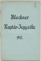 1917 Blockner-féle naptár- katalogus és hirdetési árjegyzéke, Magyarország legnagyobb naptárvállalata, pp.:15, 25x17cm