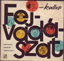 Kallus László karikatúrái Rátonyi Róbert írásaival híres emberekről (1967)