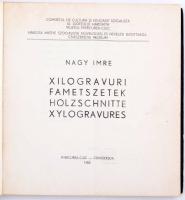 Nagy Imre: Xilogravuri - fametszetek - Holzschnitte - xilogravures. Miercurea Ciuc/Csíkszereda, 1983...