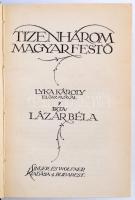Lázár Béla: Tizenhárom agyar festő. Bp., [1912], Singer és Wolfner. Későbbi félvászon kötésben, egyé...