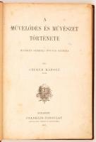Czímer Károly: A művelődés és művészet története mindkét nembeli ifjúság számára. Bp. 1897. Franklin...