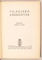 György Lajos: Világjáró anekdoták. Bp., 1938. Kir. Magy. Egyetemi Nyomda. 352. l. Kiadói vászonkötés