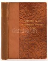 Udvari élet a franczia királyok alatt. Bp., 1908., Franklin. 336 p. 78 egész oldalas és szövegközti illusztrációval. Korabeli, az eredeti selyemripsz kötést imitáló félvászonkötésben. A gerinc sérült.