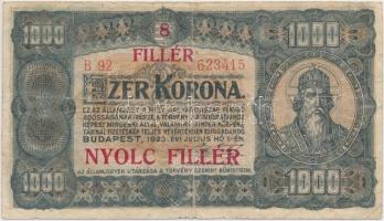 1923. 1000K &quot;8 FILLÉR - NYOLC FILLÉR&quot; felülnyomással T:III,III-