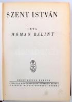 Hóman Bálint: Szent István. Bp., 1938, Királyi Magyar Egyetemi Nyomda. 326 p. Kiadói aranyozott vász...