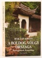 Baktay Ervin: A Boldog Völgy országa. Bp., 2006, Új Palatinus K. 249 p. Kiadói keménykötésben.