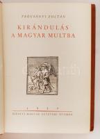 Trócsányi Zoltán: Kirándulás a magyar múltba. Bp., 1937, Királyi Magyar Egyetemi Nyomda. Kiadói félv...