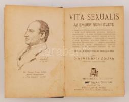 Dr. Nemes Nagy Zoltán: Vita Sexualis, Az ember nemi élete. Bp., 1925, Aesculap kiadás, 304 p. Korabeli félvászonkötésben.