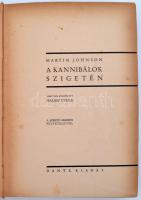 Martin Johnson: A kannibálok szigetén. 'A világ körül' sorozat. Bp., é.n., Dante kiadás. 2...