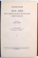 Fueter Eduard: 1815-1920 egy mozgalmas évszázad története. Bp., 1935, Dante. Szép állapotú kiadói eg...