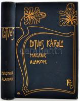 Eötvös Károly: Magyar Alakok. (Eötvös Károly Munkái V.) Bp., 1901, Révai Testvérek. Kiadói, szecessziós egészvászon sorozatkötésben, festett élmetszéssel, jó állapotban.