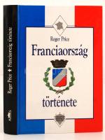 Roger Price: Franciaország története. Bp., 1994. Maecenas. Modern keménykötésben.