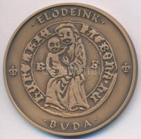 2011. "Magyar Pénzverő Zrt. Látogatói Érem / Elődeink Buda" Br emlékérem (42,5mm) T:1