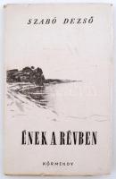 Szabó Dezső: Ének a révben. [Bp.], [1947], Körmendy Könyvkiadó (Körmendy miniatűr könyvtára). Kissé szakadozott papírkötésben, jó állapotban.