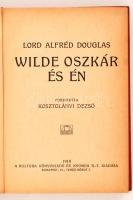 Lord Douglas Alfréd: Wilde Oszkár és én. Fordította Kosztolányi Dezső. Bp. 1919. Kultura. 233 p. Kia...