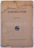 Szabó Dezső: Egyenes úton. Tanulmányok. Bp., 1920, Táltos. Szakadt gerincű, foltos papírkötésben.