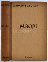 Dadányi György: MBOPI. A szerző eredeti rajzaival. Bp., é.n., Stádium Sajtóvállalat. Kiadói félvászonkötés.