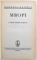 Dadányi György: MBOPI. A szerző eredeti rajzaival. Bp., é.n., Stádium Sajtóvállalat. Kiadói félvászo...