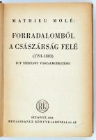 Forradalomból a császárság felé (1791-1803). Egy szemtanú visszaemlékezései. Bp., 1944, Renaissance....