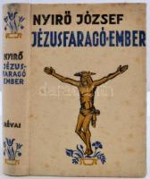 Nyírő József: Jézusfaragó-ember. Bp., 1937, Révai. Kiadói halina kötés, jó állapotban.