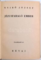 Nyírő József: Jézusfaragó-ember. Bp., 1937, Révai. Kiadói halina kötés, jó állapotban