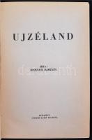 Donner Kornél: Újzéland. Bp. é.n., Szerzői kiadás. 236 p. Kiadói, színes címerrel illusztrált egészv...