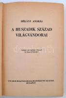 Dékány András: A huszadik század világvándorai. Bp., 1942, Singer és Wolfner. Kiadói félvászon-kötés...